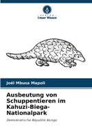 Ausbeutung von Schuppentieren im Kahuzi-Biega-Nationalpark 6205372169 Book Cover