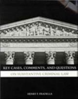 Key Cases, Comments, and Questions on Substantive Criminal Law 0534522955 Book Cover