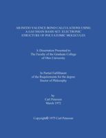 AB INITIO VALENCE BOND CALCULATIONS USING A GAUSSIAN BASIS SET: ELECTRONICSTRUCTURE OF POLYATOMIC MOLECULES 1622496906 Book Cover