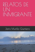 RELATOS DE UN INMIGRANTE (Spanish Edition) B0CV3M6RRQ Book Cover