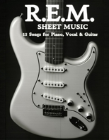 R.E.M. Sheet Music: 15 Songs for Piano, Vocal & Guitar B0F4FCVTN7 Book Cover
