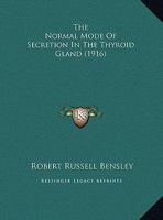 The Normal Mode of Secretion in the Thyroid Gland 1021951129 Book Cover