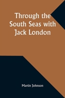 Through the South Seas with Jack London 9357932070 Book Cover