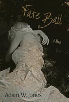 Fate Ball 0692475346 Book Cover