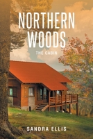 Northern Woods: The Cabin B0BXFW66DS Book Cover