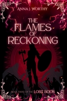 The Flames of Reckoning: Book Three of the Lost Scion series B0F3XLC7BQ Book Cover