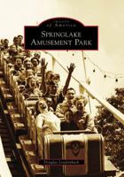 Springlake Amusement Park 0738561797 Book Cover