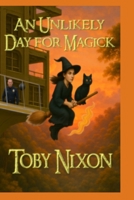 An Unlikely Day for Magick: A City of Neon, a Heart of Magic B0FTVX8RVV Book Cover