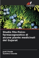 Studio fito-fisico-farmacognostico di alcune piante medicinali del Gujarat 6207406648 Book Cover