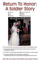 Return To Honor: A Soldier Story: Never Ever Give Up! 1438976747 Book Cover