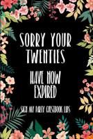 Sorry Your Twenties Have Now Expired Sign My Party Guestbook Libs: 30th Birthday Gifts Men Women so much better than a card mad libs interior 108202645X Book Cover