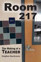 Room 217 The Making of a Teacher 1732333629 Book Cover