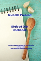 Sirtfood Diet Cookbook: Quick and easy recipes for activate your skinny gene. Lose weight by eating super foods. 1803031751 Book Cover