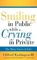 Smiling in Public While Crying in Private 159781962X Book Cover