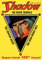 The Shadow #100: The Death Triangle / The Crimson Death / The Seven Deadly Arts (Super-sized 100th issue) 1608771903 Book Cover