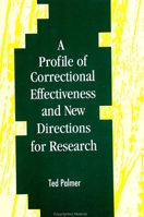 A Profile of Correctional Effectiveness and New Directions for Research (S U N Y Series in New Directions in Crime and Justice Studies) 079141910X Book Cover