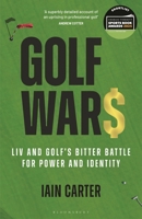Golf Wars: LIV and Golf's Bitter Battle for Power and Identity 1399410148 Book Cover