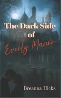 The Dark Side of Everly Manor B0FRMYTNKT Book Cover