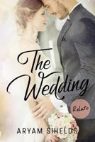 The Wedding: Relato- Crossover (Enséñame /Contrato) 1720192405 Book Cover