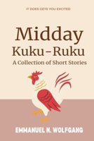 Midday Kuku-Ruku: A Collection of Short Stories B0CN1PWSFZ Book Cover