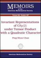 Invariant Representations of Gsp2 Under Tensor Product With a Quadratic Character 0821848224 Book Cover