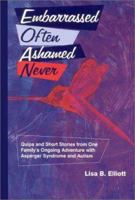 Embarrassed Often, Ashamed Never 1931282129 Book Cover