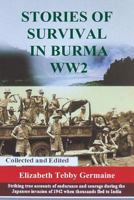 Stories of Survival in Burma Ww2 1786970201 Book Cover