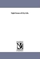 Night Scenes of City Life 1425572510 Book Cover