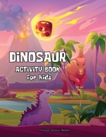Dinosaur Activity Book for Kids: Over 100 Pages Activities Including Coloring, Dot-to-Dots, Spot the Difference Dinosaur Activity Book for Boys & ... power of concentration and fine motor skills. 3788818379 Book Cover