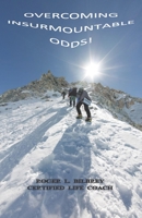 Overcoming Insurmountable Odds 1733201807 Book Cover