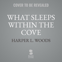 What Sleeps Within the Cove (Of Flesh & Bone) B0CTX3PTPK Book Cover