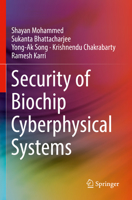 Security of Biochip Cyberphysical Systems 3030932761 Book Cover