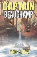 Captain Beauchamp B0CH2BHS63 Book Cover