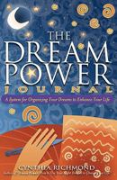 The Dream Power Journal: A System for Organizing Your Dreams to Enhance Your Life 1453832386 Book Cover