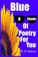 Blue: A Shade of Poetry for You B09FS72JHL Book Cover