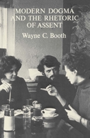 Modern Dogma and the Rhetoric of Assent 0226065723 Book Cover