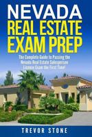 Nevada Real Estate Exam Prep: The Complete Guide to Passing the Nevada Real Estate Salesperson License Exam the First Time! 1978426186 Book Cover