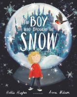 The Boy Who Brought the Snow 1526609657 Book Cover