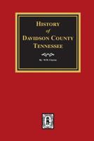 History of Davidson County, Tennessee 0893088919 Book Cover