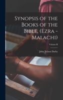 Synopsis of the Books of the Bible, (Ezra - Malachi); Volume II 1015461182 Book Cover