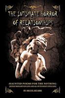 The Intimate Horror of Relationships: Haunted Poems for the Nothhing- 1425186335 Book Cover