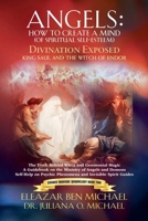 Angels: How to Create a Mind (of Spiritual Self-Esteem): Divination Exposed, King Saul and the Witch of Endor B09MV9Z1D4 Book Cover