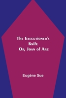 The Executioner's Knife 1548927708 Book Cover