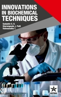 Innovations in Biochemical Techniques 9390371627 Book Cover