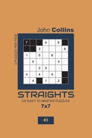 Straights - 120 Easy To Master Puzzles 7x7 - 3 1652983635 Book Cover