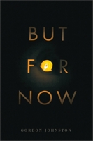 But for Now 0773542906 Book Cover
