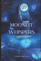 Moonlit whispers: The lunar night encounter B0DBV5L2S7 Book Cover