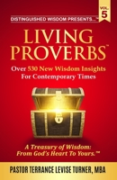 Distinguished Wisdom Presents . . . "Living Proverbs"-Vol. 5 : Over 530 New Wisdom Insights For Contemporary Times 1733979638 Book Cover