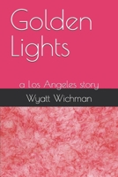 Golden Lights: A Los Angeles Story B0FBM4Y6KL Book Cover