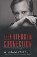 The Friedkin Connection: A Memoir